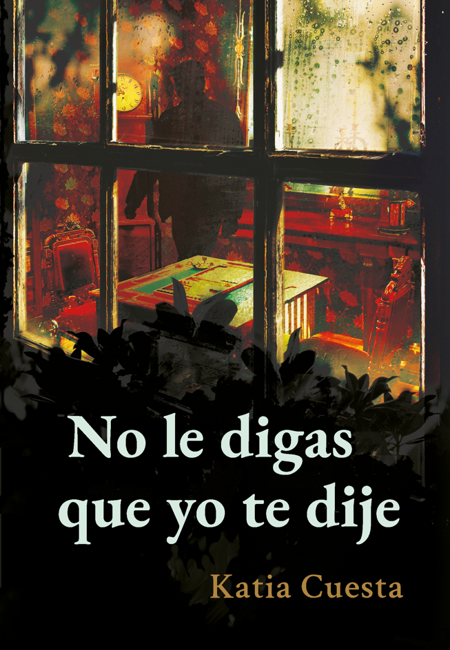 No le digas que yo te dije — Katia Cuesta